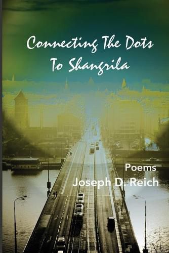 Cover image for Connecting the Dots to Shangrila: A Postmodern Cultural History of America