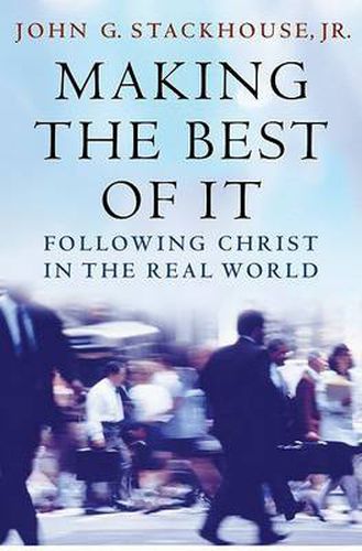 Cover image for Making the Best of It: Following Christ in the Real World