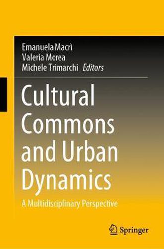 Cultural Commons and Urban Dynamics: A Multidisciplinary Perspective