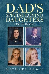 Cover image for Dad's Special Loving Daughters: 100 Poems