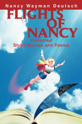 Cover image for Flights of Nancy: Collected Short Stories and Poems