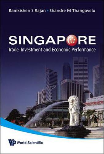 Cover image for Singapore: Trade, Investment And Economic Performance