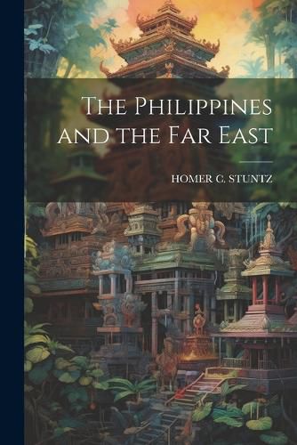 Cover image for The Philippines and the Far East