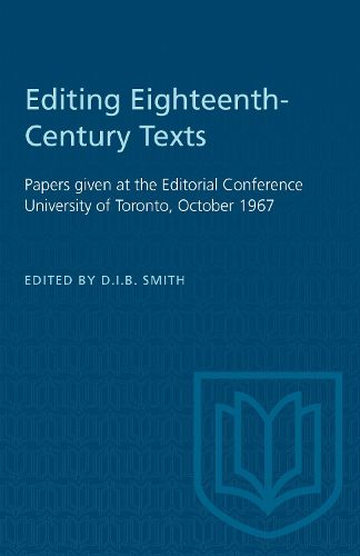 Cover image for Editing Eighteenth-Century Texts: Papers given at the Editorial Conference University of Toronto, October 1967