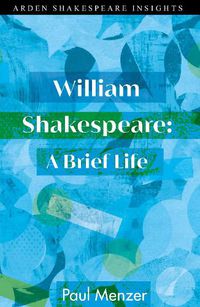 Cover image for William Shakespeare: A Brief Life