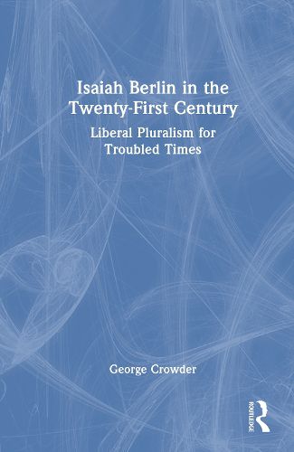 Cover image for Isaiah Berlin in the Twenty-First Century