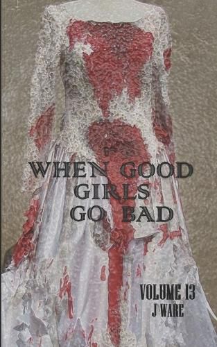 Cover image for When Good Girls Go Bad