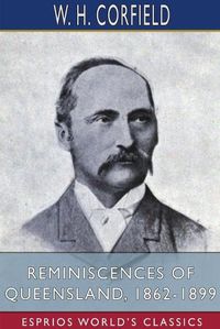 Cover image for Reminiscences of Queensland, 1862-1899 (Esprios Classics)