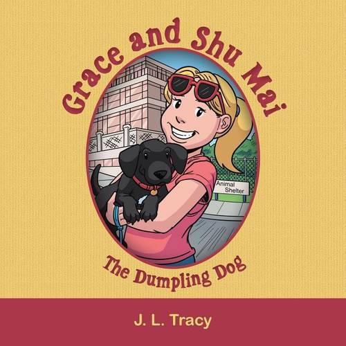 Cover image for Grace and Shu Mai: The Dumpling Dog