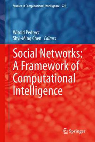 Social Networks: A Framework of Computational Intelligence