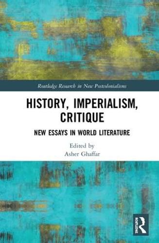 History, Imperialism, Critique: New Essays in World Literature