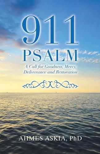 Cover image for 911 Psalm: A Call for Goodness, Mercy, Deliverance and Restoration