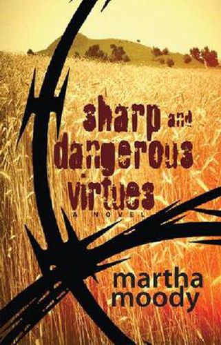 Cover image for Sharp and Dangerous Virtues: A Novel