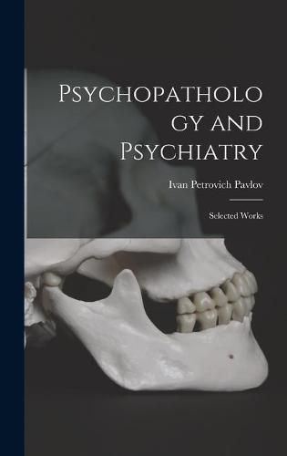 Cover image for Psychopathology and Psychiatry: Selected Works