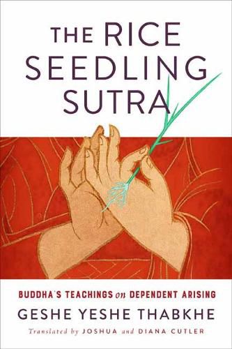 Cover image for The Rice Seedling Sutra: Buddha's Teaching on Dependent Arising