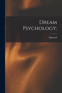 Cover image for Dream Psychology;
