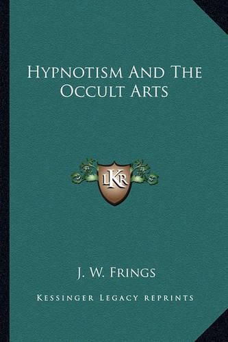 Cover image for Hypnotism and the Occult Arts