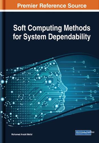 Cover image for Soft Computing Methods for System Dependability