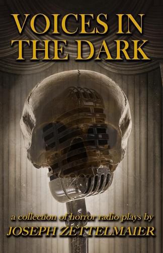 Cover image for Voices In The Dark: A Collection Of Horror Radio Plays