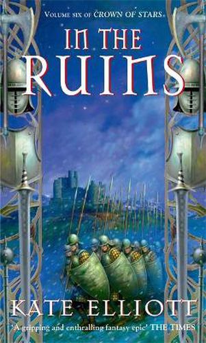 In The Ruins: The Crown of Stars series: Book Six