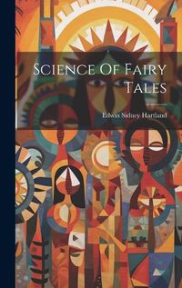 Cover image for Science Of Fairy Tales