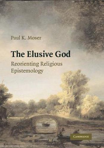 Cover image for The Elusive God: Reorienting Religious Epistemology