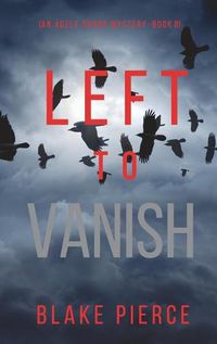 Cover image for Left to Vanish (An Adele Sharp Mystery-Book Eight)