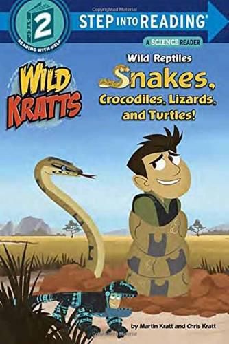 Cover image for Wild Reptiles: Snakes, Crocodiles, Lizards, and Turtles (Wild Kratts)