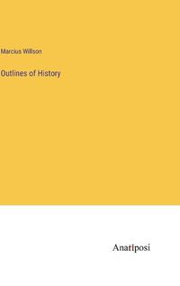 Cover image for Outlines of History