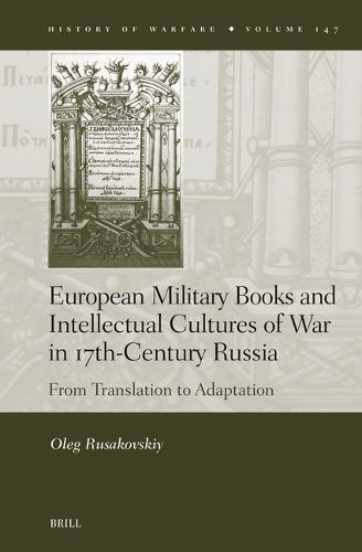 European Military Books and Intellectual Cultures of War in 17th-Century Russia