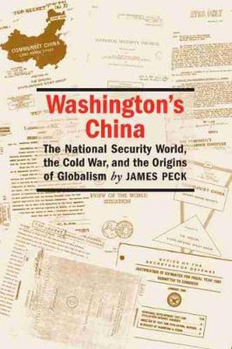 Cover image for Washington's China: The National Security World, the Cold War, and the Origins of Globalism