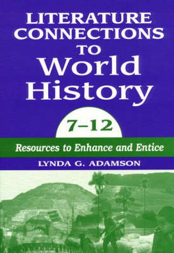 Cover image for Literature Connections to World History 712: Resources to Enhance and Entice