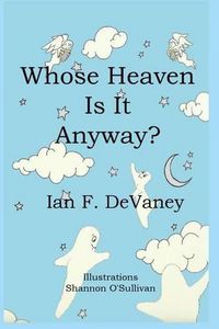 Cover image for Whose Heaven Is It Anyway?