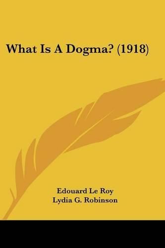 What Is a Dogma? (1918)