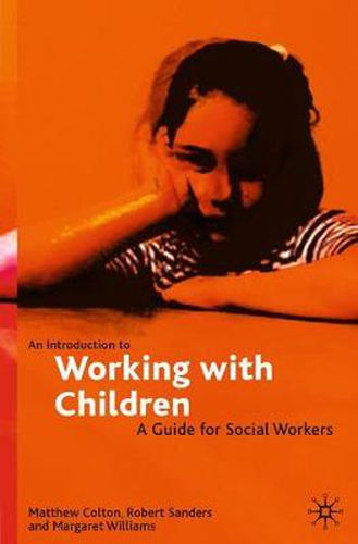 An Introduction to Working with Children: A Guide for Social Workers