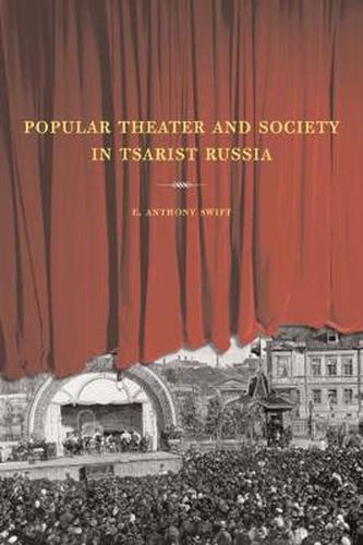 Cover image for Popular Theater and Society in Tsarist Russia