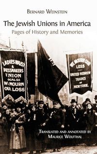 Cover image for The Jewish Unions in America: Pages of History and Memories