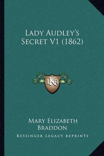 Cover image for Lady Audley's Secret V1 (1862)