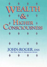 Cover image for Wealth & Higher Consciousness