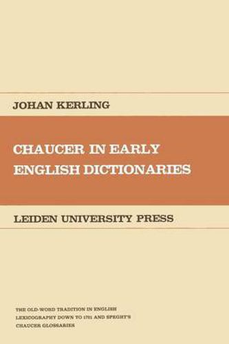 Cover image for Chaucer in early English dictionaries: The Old-World tradition in English lexicography