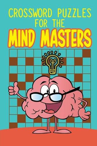 Cover image for Crossword Puzzles For The Mind Masters