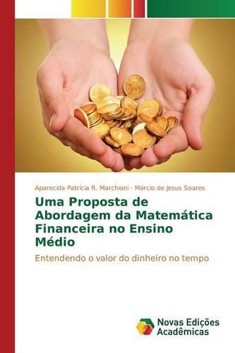 Cover image for Uma Proposta de Abordagem Da Matematica Financeira No Ensino Medio