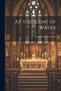 Cover image for At the Scent of Water