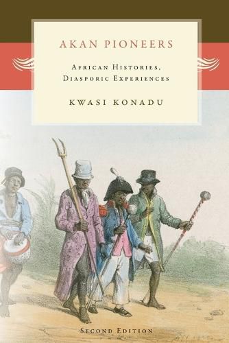 Cover image for Akan Pioneers: African Histories, Diasporic Experiences