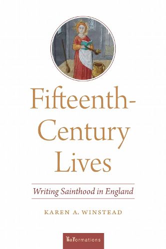 Cover image for Fifteenth-Century Lives: Writing Sainthood in England