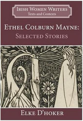 Ethel Colburn Mayne: Selected Stories