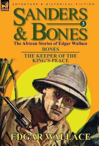 Cover image for Sanders & Bones-The African Adventures: 3-Bones & the Keepers of the King's Peace