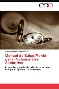 Cover image for Manual de Salud Mental Para Profesionales Sanitarios