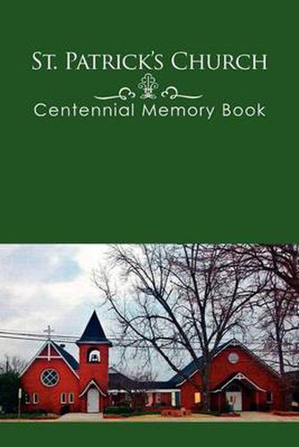 Cover image for St. Patrick's Church Centennial Memory Book