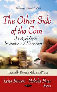 Cover image for Other Side of the Coin: The Psychological Implications of Microcredit